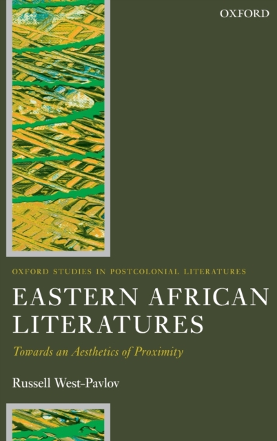 Eastern African Literatures : Towards an Aesthetics of Proximity, Hardback Book