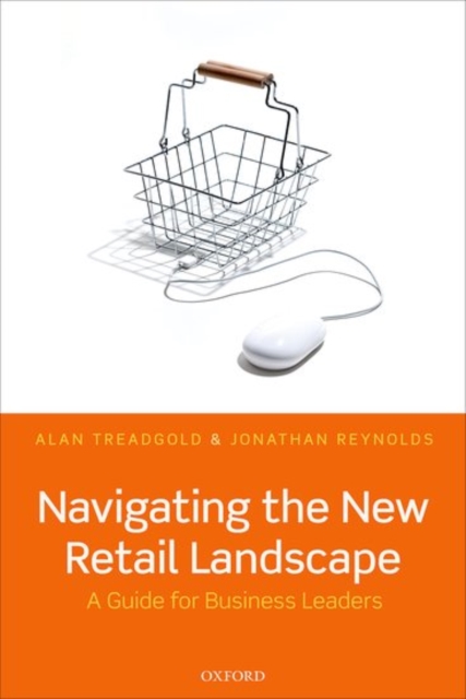 Navigating the New Retail Landscape : A Guide for Business Leaders, Hardback Book