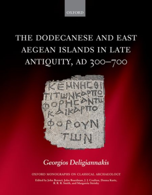 The Dodecanese and the Eastern Aegean Islands in Late Antiquity, AD 300-700, Hardback Book