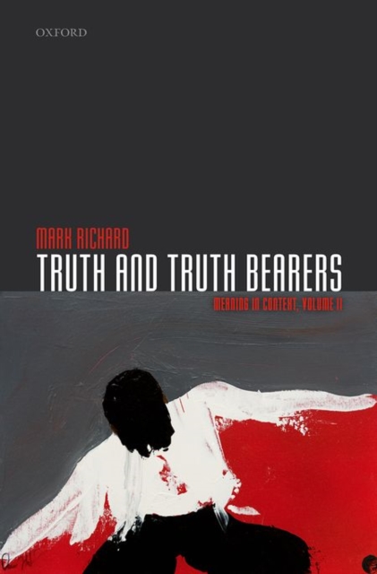 Truth and Truth Bearers : Meaning in Context, Volume II, Hardback Book