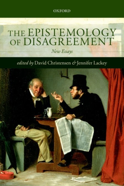 The Epistemology of Disagreement : New Essays, Paperback / softback Book