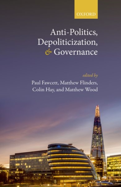 Anti-Politics, Depoliticization, and Governance, Hardback Book