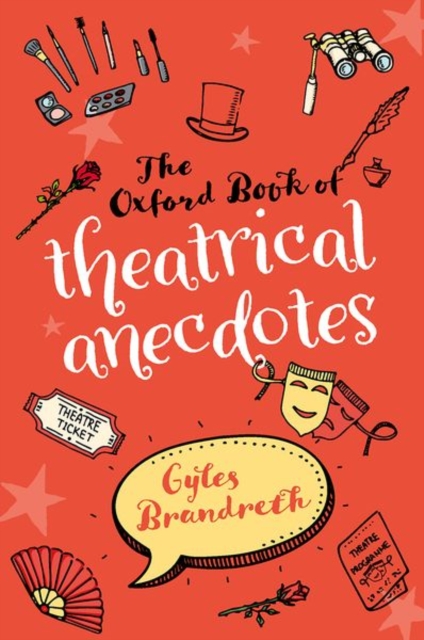 The Oxford Book of Theatrical Anecdotes, Paperback / softback Book