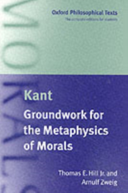 Immanuel Kant : Groundwork for the Metaphysics of Morals, Paperback / softback Book