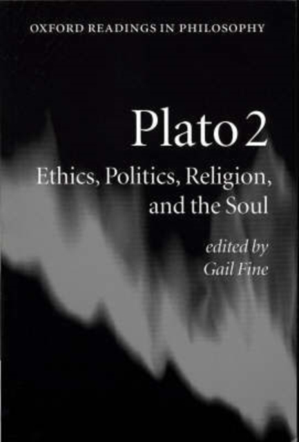 Plato 2 : Ethics, Politics, Religion, and the Soul, Paperback / softback Book