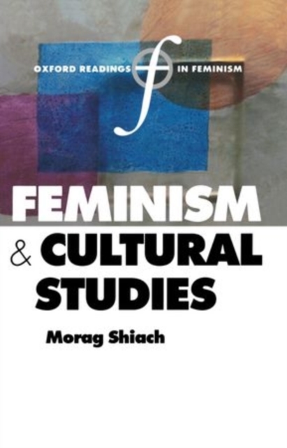 Feminism and Cultural Studies, Paperback / softback Book