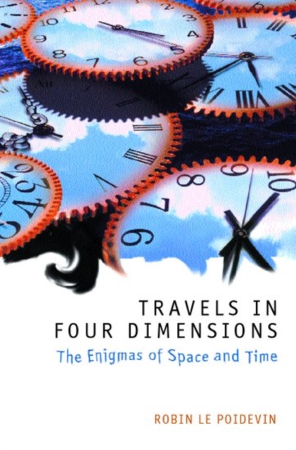 Travels in Four Dimensions : The Enigmas of Space and Time, Hardback Book