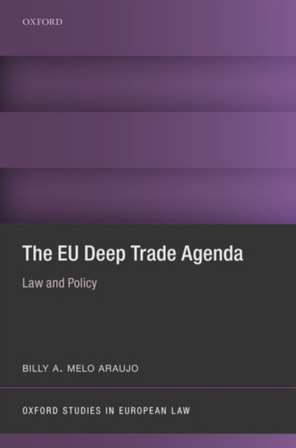 The EU Deep Trade Agenda : Law and Policy, Hardback Book