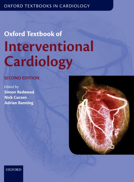 Oxford Textbook of Interventional Cardiology, Hardback Book