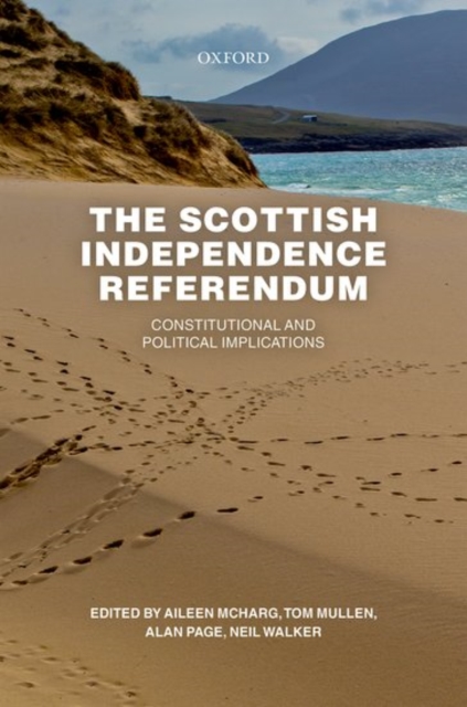 The Scottish Independence Referendum : Constitutional and Political Implications, Hardback Book