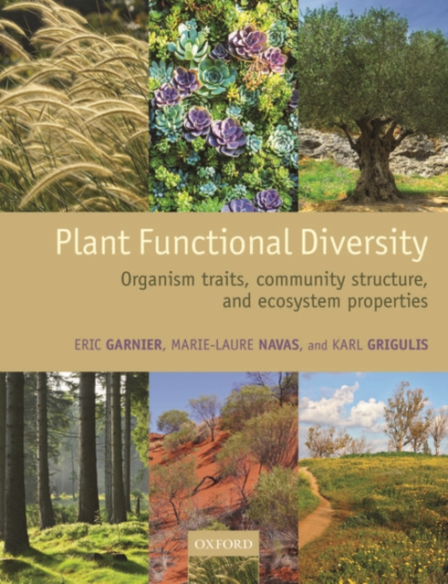 Plant Functional Diversity : Organism traits, community structure, and ecosystem properties, Paperback / softback Book