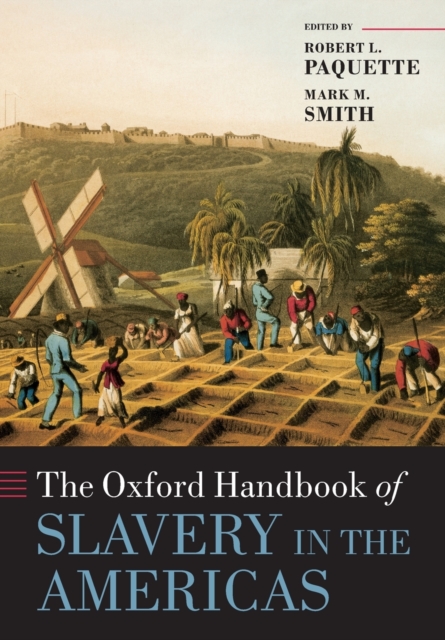 The Oxford Handbook of Slavery in the Americas, Paperback / softback Book