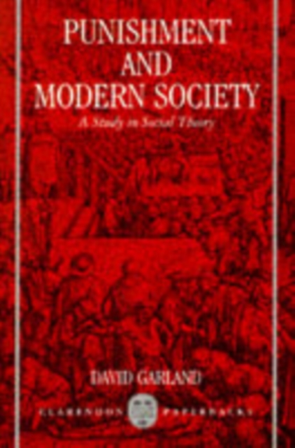 Punishment and Modern Society : A Study in Social Theory, Paperback / softback Book