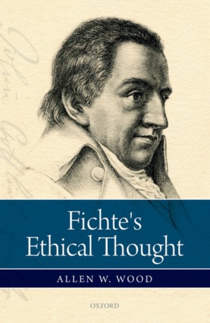 Fichte's Ethical Thought, Hardback Book