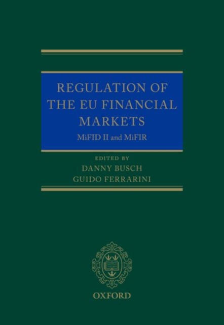 Regulation of the EU Financial Markets : MiFID II and MiFIR, Hardback Book