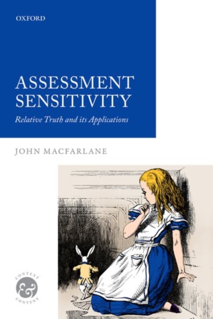 Assessment Sensitivity : Relative Truth and its Applications, Paperback / softback Book