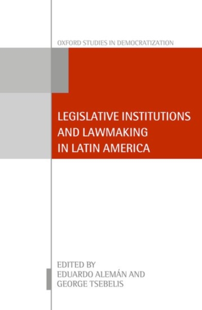 Legislative Institutions and Lawmaking in Latin America, Hardback Book