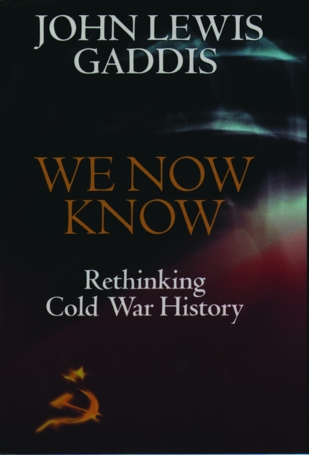 We Now Know : Rethinking Cold War History, Paperback / softback Book