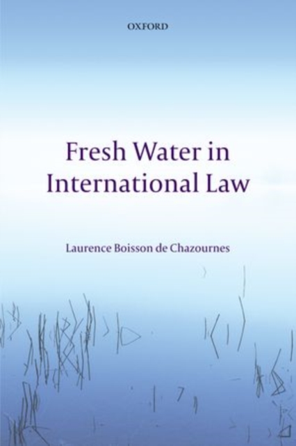 Fresh Water in International Law, Paperback / softback Book