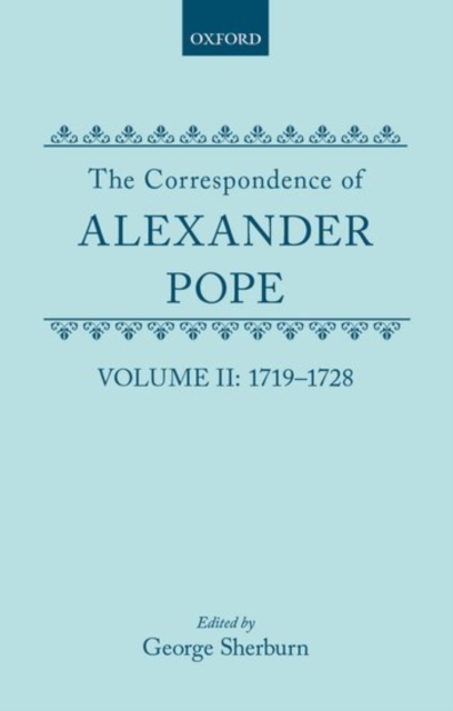 The Correspondence of Alexander Pope : Volume II: 1719-1728, Hardback Book