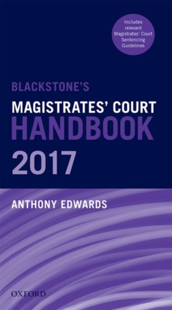 Blackstone's Magistrates' Court Handbook 2017, Paperback Book