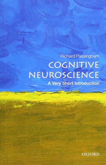 Cognitive Neuroscience: A Very Short Introduction, Paperback / softback Book