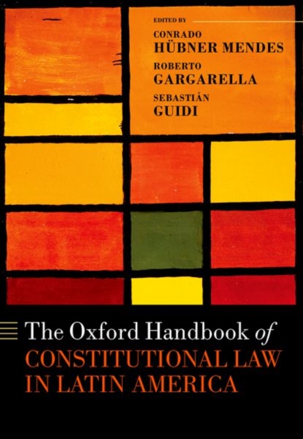 The Oxford Handbook of Constitutional Law in Latin America, Hardback Book