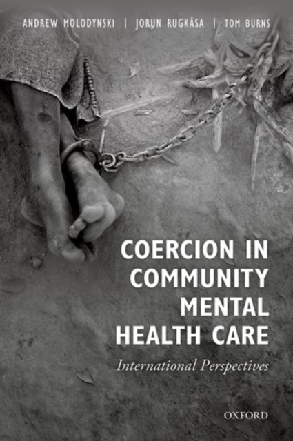 Coercion in Community Mental Health Care : International Perspectives, Paperback / softback Book