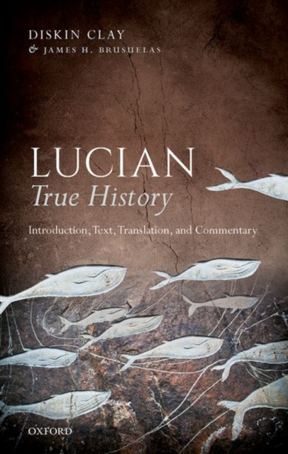 Lucian, True History : Introduction, Text, Translation, and Commentary, Paperback / softback Book