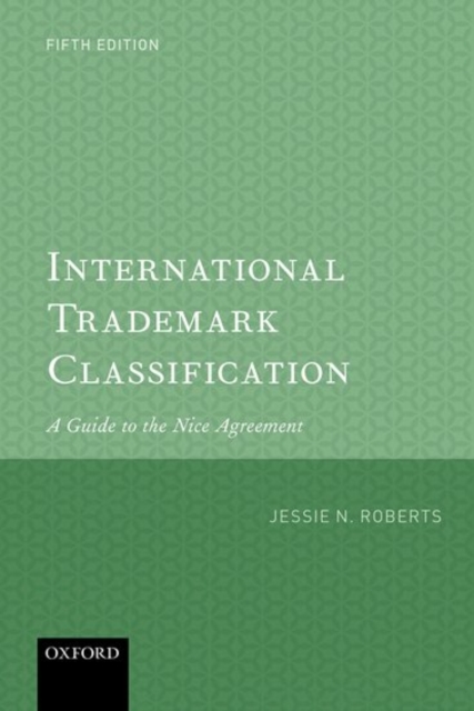 International Trademark Classification : A Guide to the Nice Agreement, Hardback Book