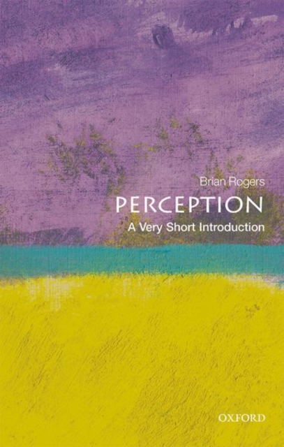 Perception: A Very Short Introduction, Paperback / softback Book