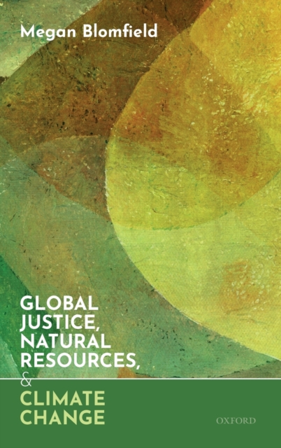 Global Justice, Natural Resources, and Climate Change, Hardback Book