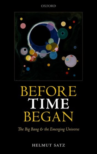 Before Time Began : The Big Bang and the Emerging Universe, Hardback Book