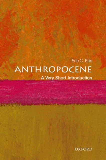 Anthropocene: A Very Short Introduction, Paperback / softback Book