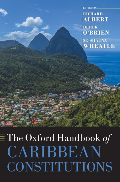 The Oxford Handbook of Caribbean Constitutions, Hardback Book