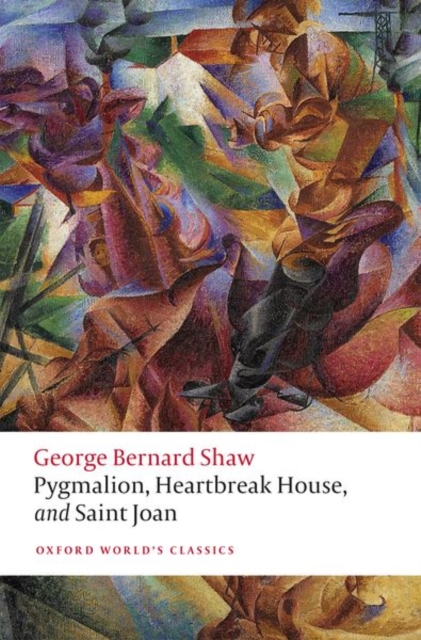 Pygmalion, Heartbreak House, and Saint Joan, Paperback / softback Book