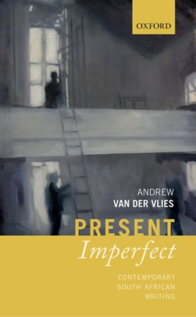 Present Imperfect : Contemporary South African Writing, Hardback Book