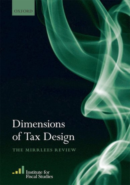 Dimensions of Tax Design : The Mirrlees Review, Paperback / softback Book
