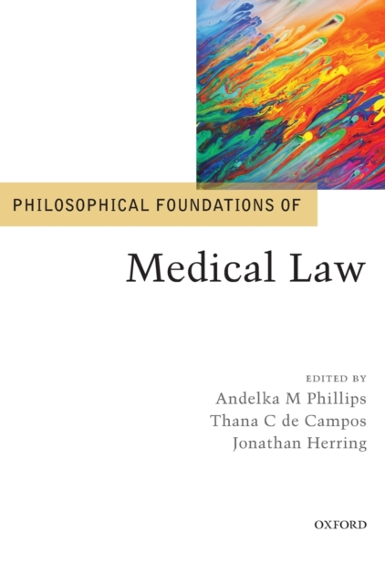 Philosophical Foundations of Medical Law, Hardback Book