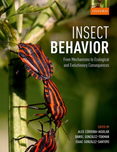 Insect Behavior : From Mechanisms to Ecological and Evolutionary Consequences, Hardback Book