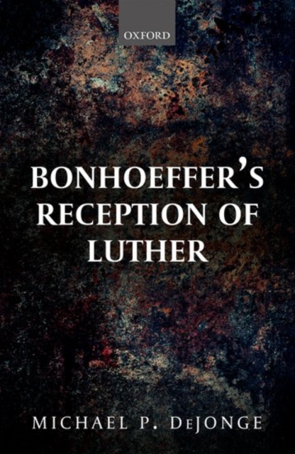 Bonhoeffer's Reception of Luther, Hardback Book