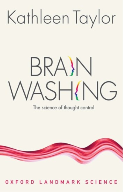Brainwashing : The science of thought control, Paperback / softback Book
