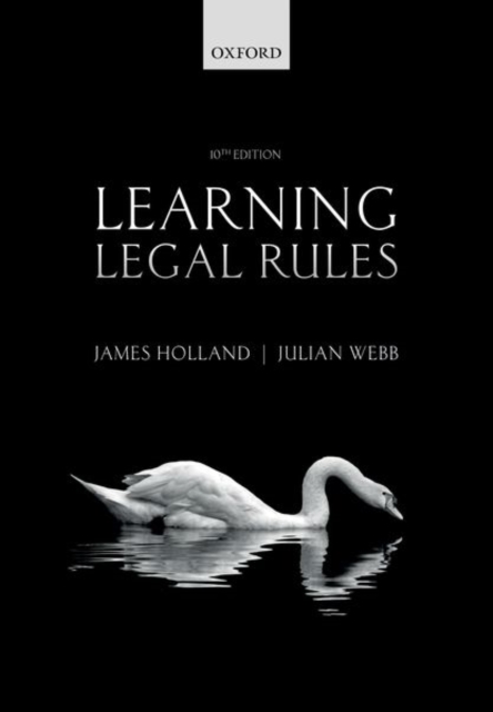 Learning Legal Rules : A Students' Guide to Legal Method and Reasoning, Paperback / softback Book
