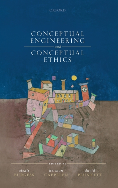 Conceptual Engineering and Conceptual Ethics, Hardback Book