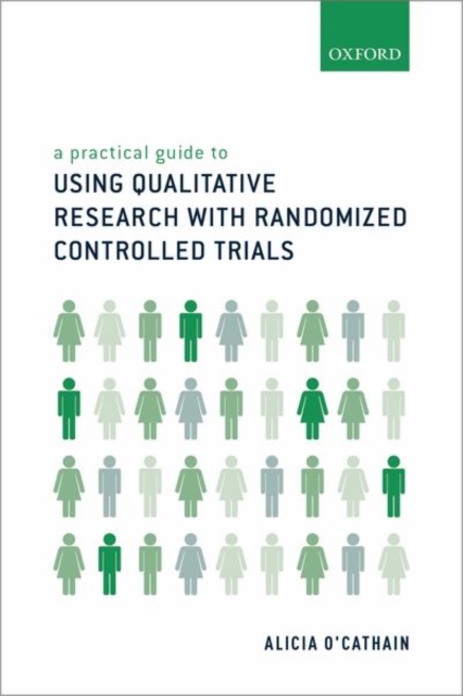 A Practical Guide to Using Qualitative Research with Randomized Controlled Trials, Paperback / softback Book