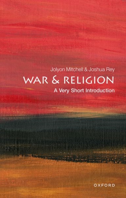 War and Religion: A Very Short Introduction, Paperback / softback Book