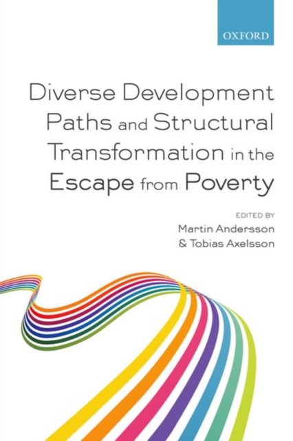 Diverse Development Paths and Structural Transformation in the Escape from Poverty, Paperback / softback Book