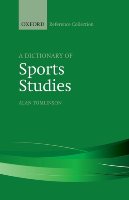 A Dictionary of Sports Studies, Hardback Book