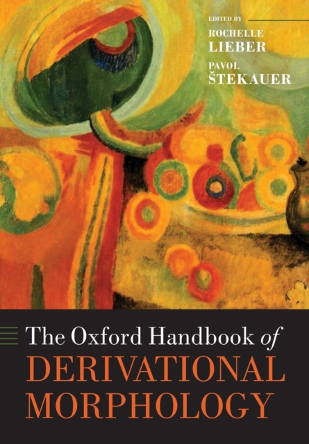 The Oxford Handbook of Derivational Morphology, Paperback / softback Book