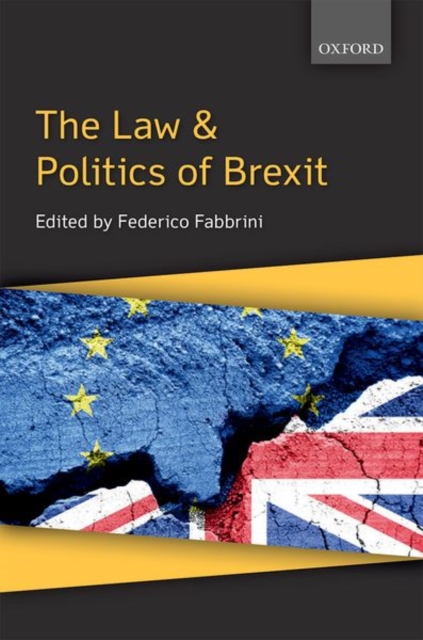 The Law & Politics of Brexit, Paperback / softback Book